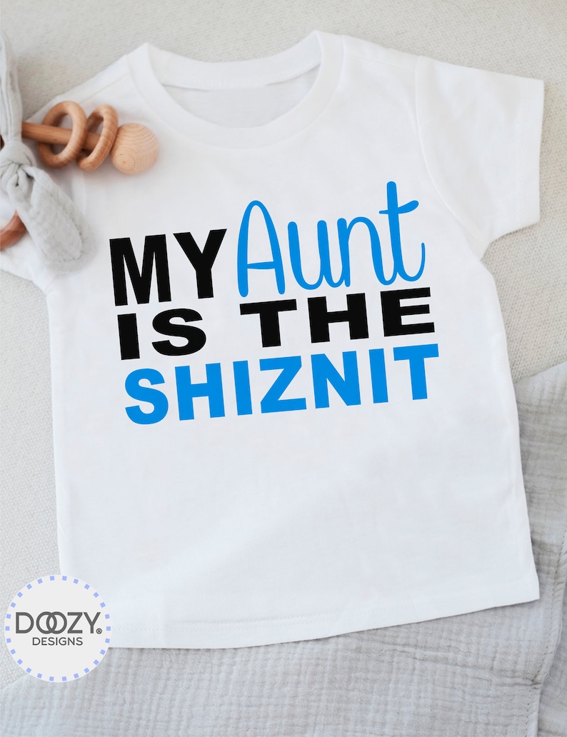 Funny Aunt Onesies ®, My Aunt is the Shiznit, Aunt Baby Clothes, Baby Shower Gift for Baby from Aunt, Cool Aunt Shirt image 3