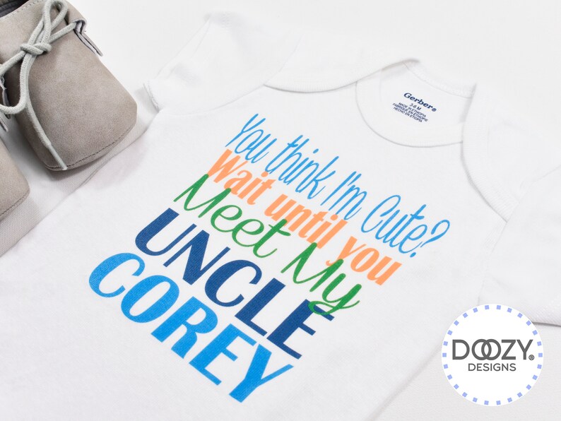 Funny Personalized Uncle Baby Bodysuit – "You Think I'm Cute?" image 3