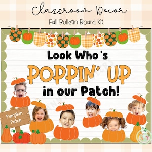 May include: A fall-themed bulletin board kit with the text "Classroom Decor" and "Fall Bulletin Board Kit." The design includes pumpkins, the phrase "Look Who's POPPIN' UP in our Patch!" and images of children in pumpkin costumes.