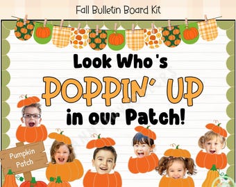 May include: A classroom decoration kit with a fall theme. The design features pumpkins, the text "Look Who's POPPIN' UP in our Patch!" and images of children dressed as pumpkins. The kit is designed for a bulletin board.
