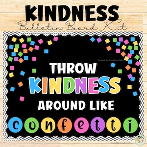 Könnte beinhalten: Ein schwarzes Bulletin Board mit den Worten "KINDNESS Bulletin Board Kit" in weißer Schrift. Das Board ist mit bunten Konfetti und den Worten "THROW KINDNESS AROUND LIKE confetti" in weißer Schrift verziert.