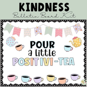Kit de tablón de anuncios &quot;Kindness Matters Positivitea&quot; para oficinas de asesoramiento, decoración de aulas e imprimible.