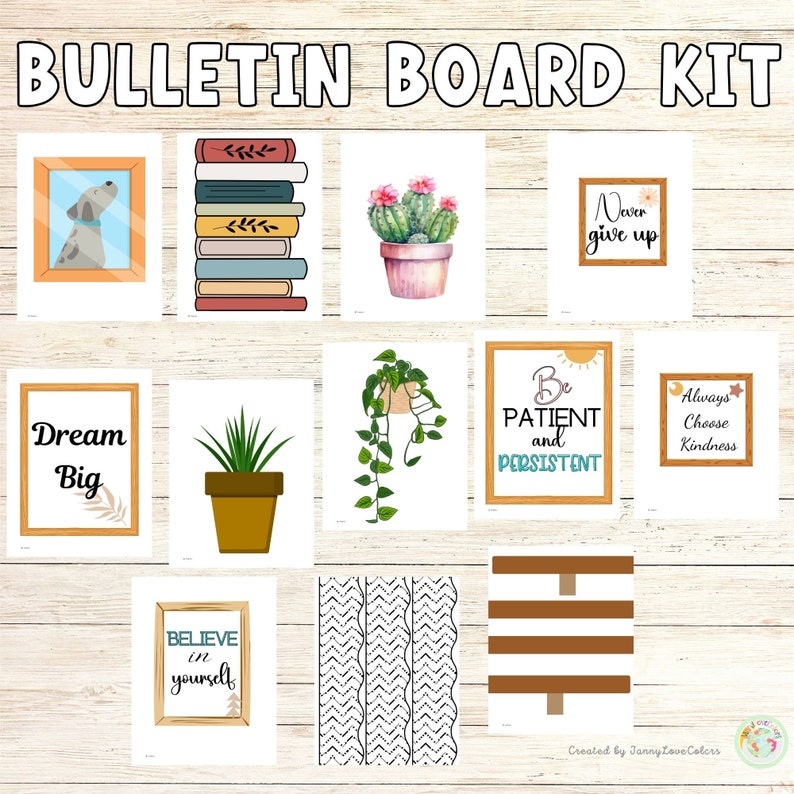 May include: A set of printable bulletin board decorations featuring inspirational quotes, plants, and other designs. The quotes include "Dream Big", "Believe in Yourself", "Never Give Up", "Be Patient and Persistent", and "Always Choose Kindness".