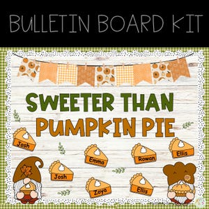 Pumpkin Pie Thanksgiving Bulletin Board Kit | Fall Classroom Decor | Autumn Teacher Resources | Editable