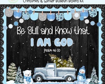 May include: A classroom decor kit with a winter theme. The design features a black background with the text "Be Still and Know that I AM GOD" and "Psalm 46:10". A blue truck carries a Christmas tree, with a polar bear and snowman.