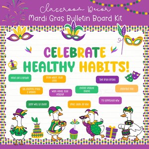 May include: Mardi Gras-themed classroom decor bulletin board kit. The design features a purple, green, and gold color scheme with text that reads "Celebrate Healthy Habits!" and includes cartoon ducks in festive attire. Includes masks and other decorative elements.
