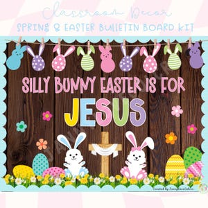 Spring Easter Bulletin Board Set “Silly Bunny Easter is for Jesus” Classroom Door Decor, April Bulletin Board