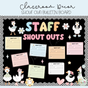 May include: A black bulletin board with the text "Classroom Decor" and "Shout Out! Bulletin Board." It features the words "Staff Shout Outs" in pastel colours, geese, flowers, and "Shout Out!" cards.