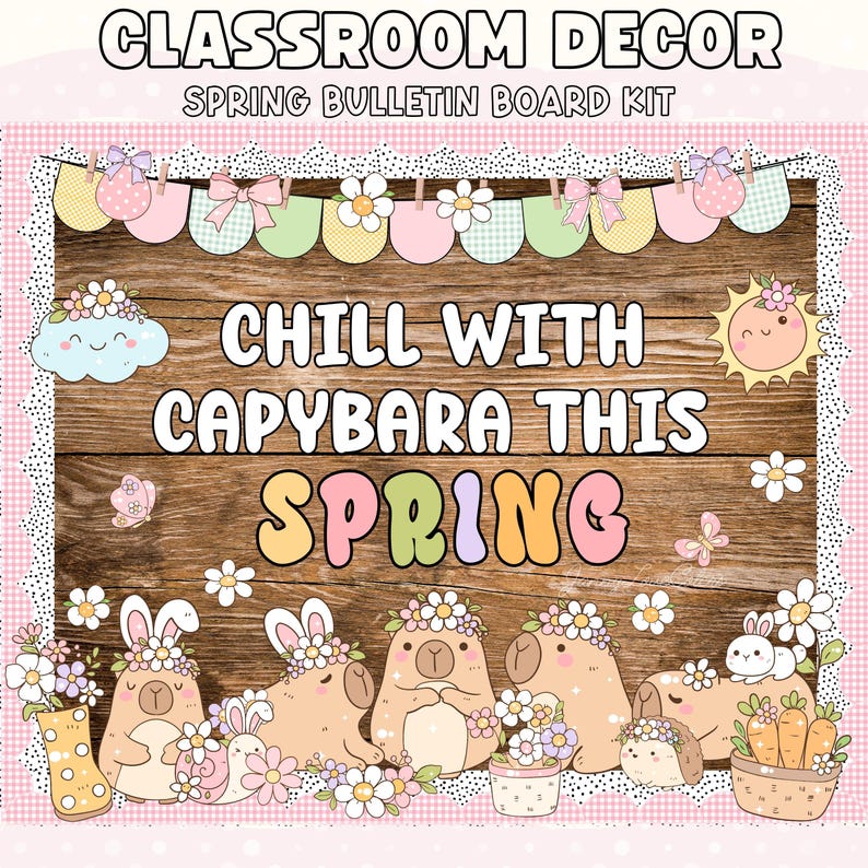 Spring Capybara Printable Capybara Spring Bulletin Board Kit | Pastel Classroom Decor (digital ...