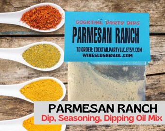 Parmesan RANCH DIP| Seasoning| All Natural| No MSG| Gluten Free| Organic| Herbs| Hostess Gift| Spice| Pepper| Party Dip| Chip Dip| Birthday