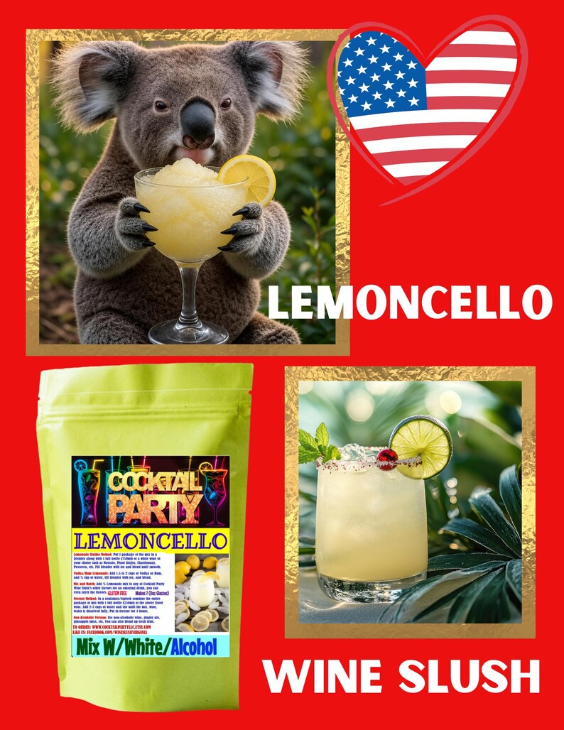 Puede incluir: Imagen vibrante con un koala sosteniendo un c&oacute;ctel de lemoncello, una bandera estadounidense en forma de coraz&oacute;n, un paquete de mezcla para c&oacute;cteles y un c&oacute;ctel de vino granizado. Se muestran los textos "LEMONCELLO" y "WINE SLUSH". El paquete dice "COCKTAIL PARTY LEMONCELLO".