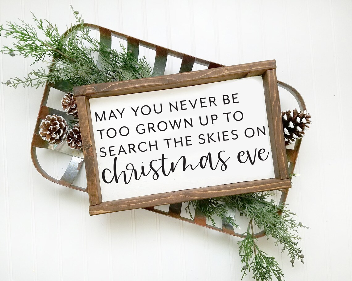 May You Never Be Too Grown Up To Search The Skies On Christmas | Etsy