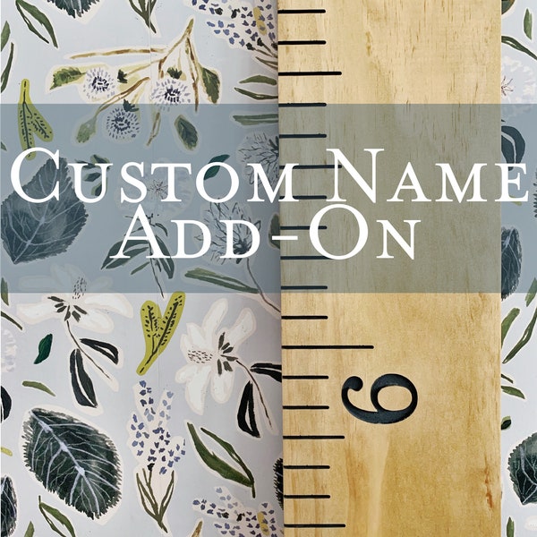 Engraved Growth Chart: Custom Name Add-On