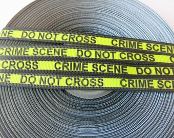 5 yards of 3/8 inch "Crime scene" grosgrain ribbon