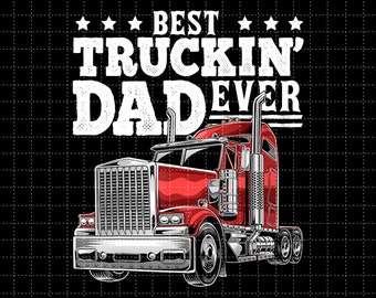 Download Best Truckin Dad Etsy