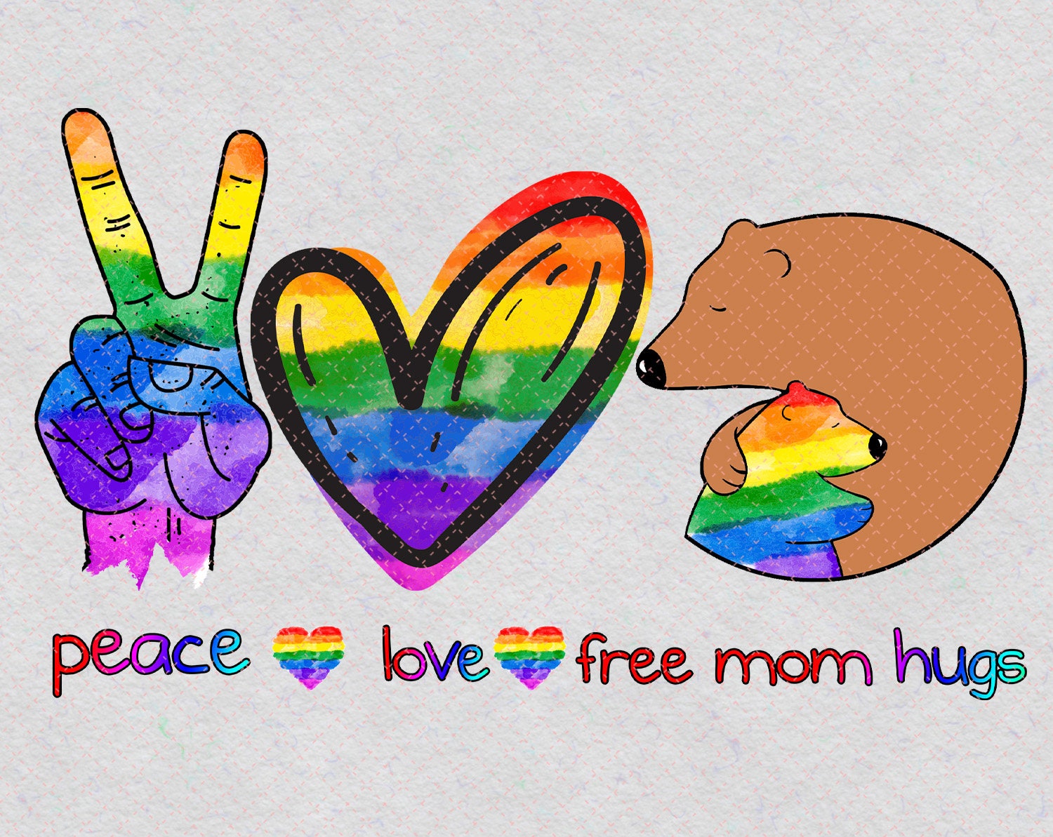 Download LGBT Pride Png Peace Love Free Mom Hugs Png Gift For Kids ...