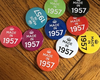 60th Birthday badge (Made in 1957) available as 25mm pin badge or a 38mm pin badge ir fridge magnet