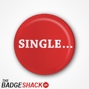 Single....... Badge or Magnet. Available as 2.5cm Pin Badge or 3.8cm Pin Badge or Magnet