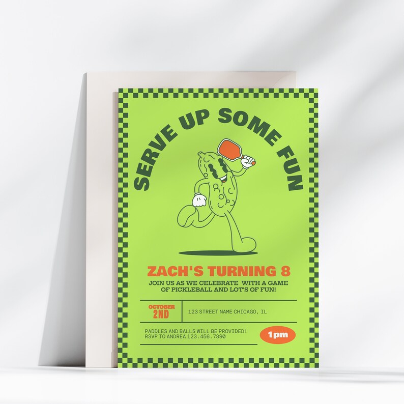 May include: Green invitation with a cartoon pickle holding a paddle. The text reads "Serve Up Some Fun Zach's Turning 8" with details about the party, including the date, time, and location.