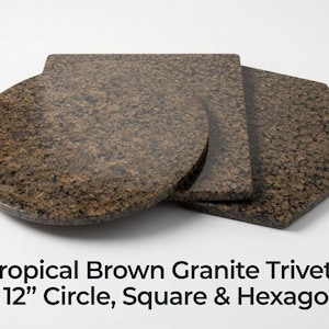 May include: Three tropical brown granite trivets featuring a polished, speckled surface. The set includes one 12-inch circular trivet, one 12-inch square trivet, and one 12-inch hexagonal trivet, all displaying a consistent dark brown and black stone pattern.