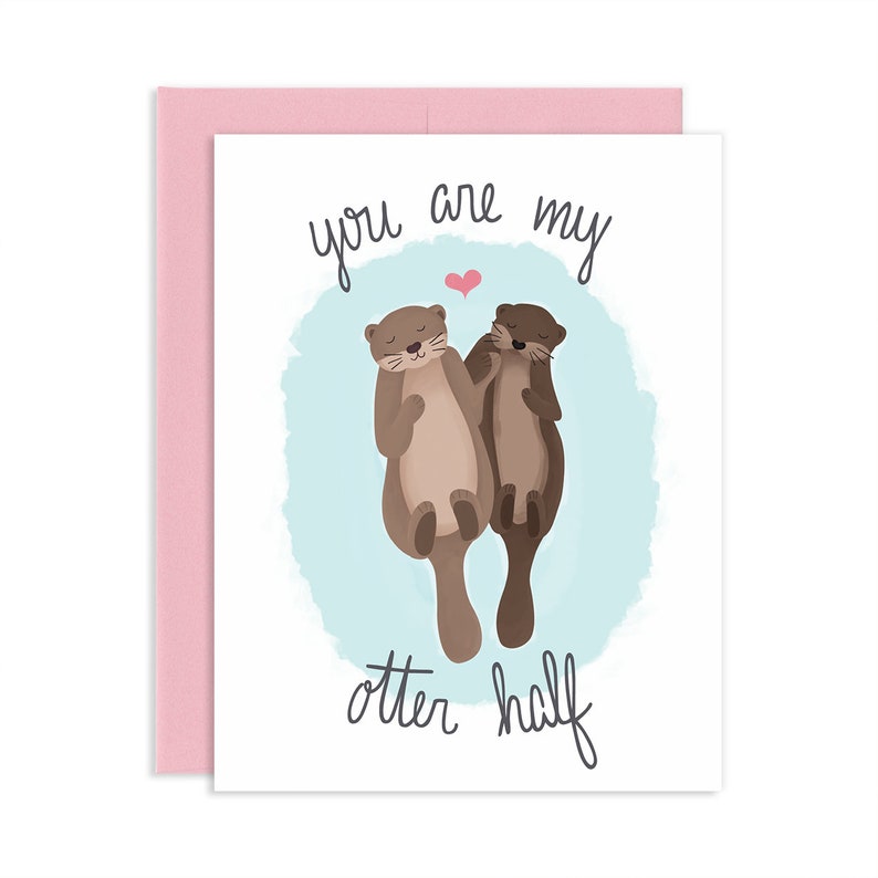 You Are My Otter Half greeting card, other half, love, illustration, valentines day, anniversary image 1