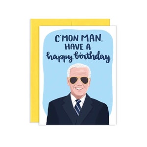 Joe Biden Cmon Man Birthday President Political Greeting Card image 1