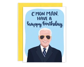 Joe Biden C’mon Man Birthday President Political Greeting Card