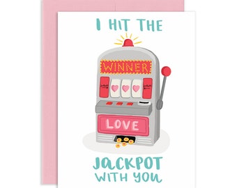 I Hit The Jackpot With You Slots Greeting Card  | Valentines Day Card | Love Valentine Card | Cute Valentine Card