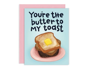 Butter To My Toast Card Love Card