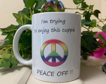 Peace MUG (humorous) can be personalised with a name