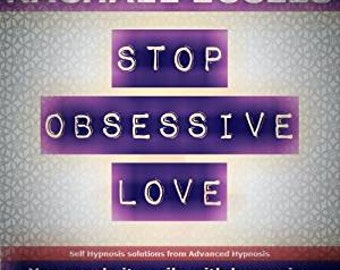 Stop Obsessive Love: Let Go of the Past and Move on With Your Life, Get Over Your Ex Hypnosis MP3 Instant Download