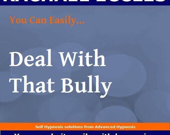 Deal with that Bully, Confidence Dealing With Difficult People, Self Hypnosis, Meditation, Hypnotherapy MP3 Instant Download