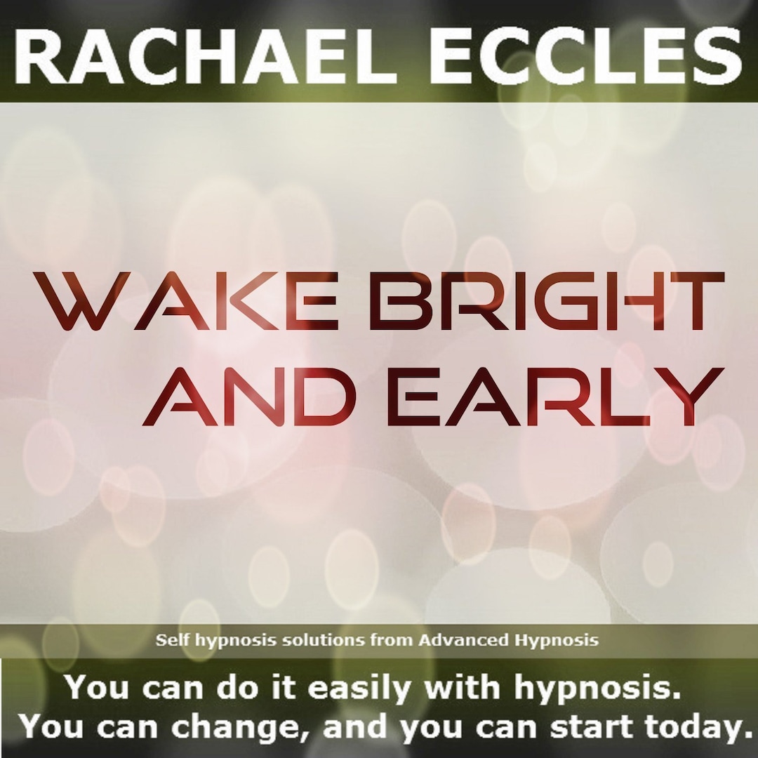 Wake Bright & Early Naturally Wake up Early, Refreshed and Motivated, Self Help Meditation