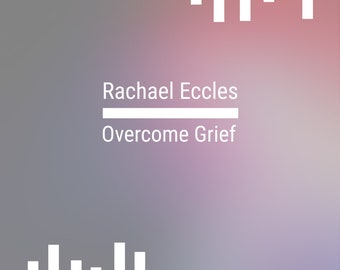Overcome Grief MP3 Download Self Hypnosis Therapy for Grief, Loss and Bereavement MP3 Hypnosis Download