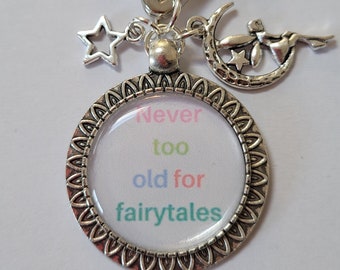 Fairytale keyring, Never too old for fairytales.  Handbag charm, Keyring, Bagtag