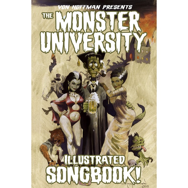 The Monster University ILLUSTRATED SONGBOOK! by Mike Von Hoffman