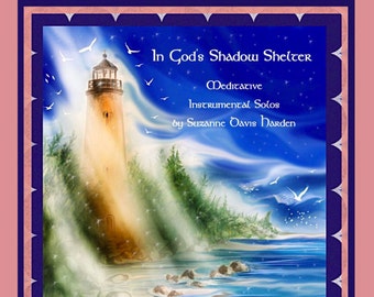 MUSIK INSTANT DOWNLOAD "In God es Shadow Shelter" - Meditative Instrumentelle Solos von Suzanne Davis Harden