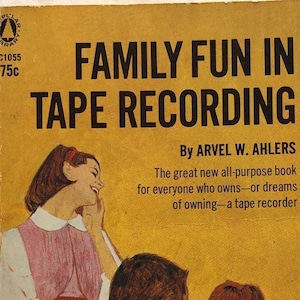 1965 FAMILY FUN in RECORDING Home audio recording paperback book Reel to reel microphones cassettes fun musician kitsch