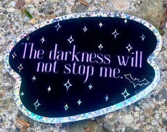 The Darkness Will Not Stop Me Glitter Bat Sticker | Inspirational Goth Sticker | Witchcraft | Gothabilly | Spooky Sticker | Retro Style |