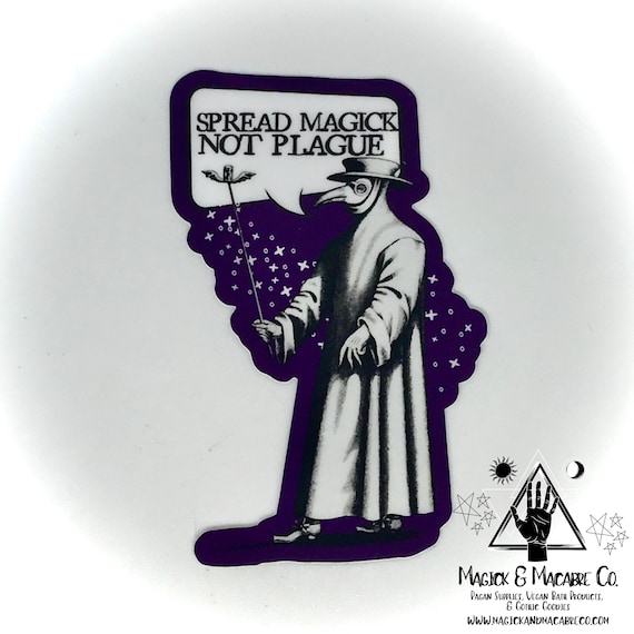 Spread Magick Not Plague Sticker  | Plague Doctor | Goth Gift | Gothic | Bubonic Plague | Black Death | Witchcraft | Pagan |