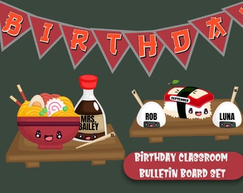 May include: A classroom birthday bulletin board set with a red, white, and blue banner that says "BIRTHDAY". The set includes a bowl of ramen noodles, a bottle of soy sauce, and three sushi rolls with faces. The sushi rolls are labeled "ROB", "SEPTEMBER", and "LUNA".