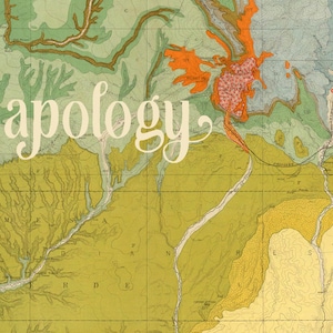 May include: A vintage map with the word "Mapology" written in a decorative font across the top. The map is in shades of green, yellow, orange, and red, and shows a variety of geographical features.