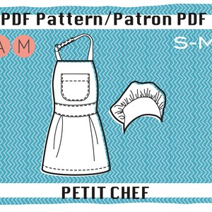 May include: A black and white line drawing of a chef's apron and hat. The apron has a large pocket and a tie at the neck. The hat is a simple, round shape with a ruffle around the edge. The text "PDF Pattern/Patron PDF" and "S-M-L" are at the top of the image. The text "PETIT CHEF" is at the bottom of the image.