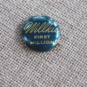 Vintage Political Presidential Campaign Wilkie First Million Pinback Button Pin, Vintage Political Pinback Button Pin Badge