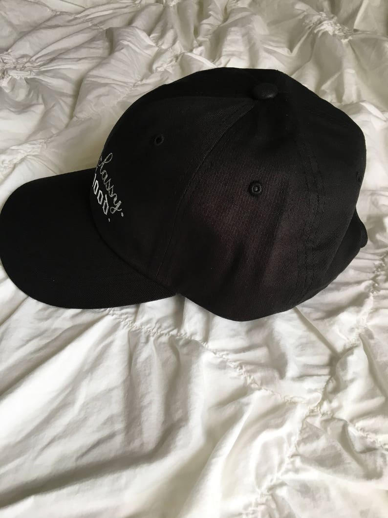 Kinda Classy Kinda Hood Dad Hat