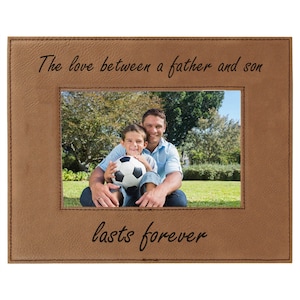 The Love Between a Father and Son Lasts Forever 4x6 5x7 8x10 Leatherette Faux Leather Memorial Memory Photo Family Picture Frame