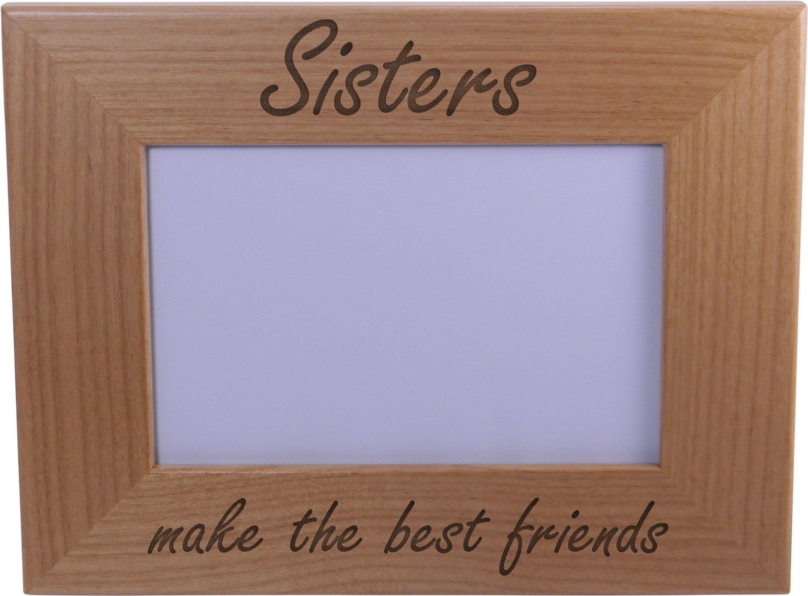 Sisters Make the Best Friends 4x6 or 5x7 Inch Wood Picture Etsy