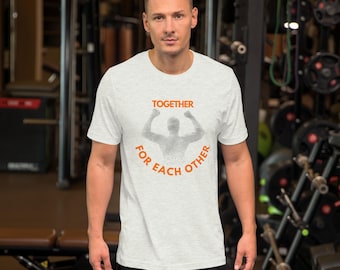 Together Unisex T-Shirt, Together We re Strong