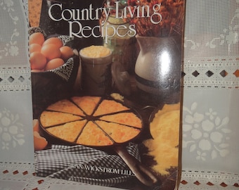 Vintage Paperback Cookbook, " Country Living Recipes" by Jean Wickstrom Liles...Published by Oxmoor House..1982