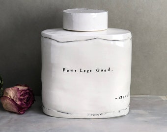 Four Legs Good. George Orwell Ceramic Urn For Animals With Four Legs.